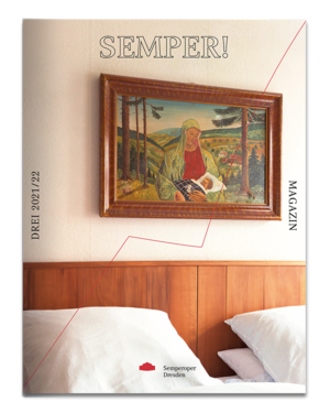 Cover des »Semper!«-Magazins No. DREI der Spielzeit 2021/22