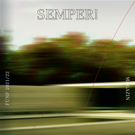 Cover des »Semper!«-Magazin No. FÜNF der Spielzeit 2021/22